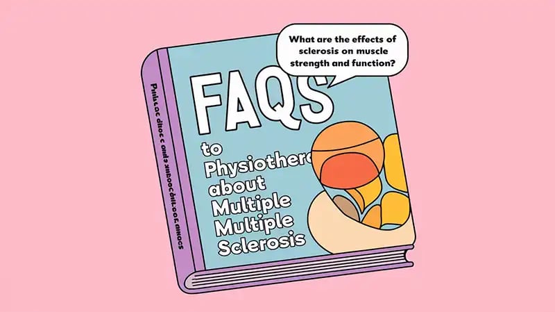 FAQs to Physiotherapists About Multiple Sclerosis